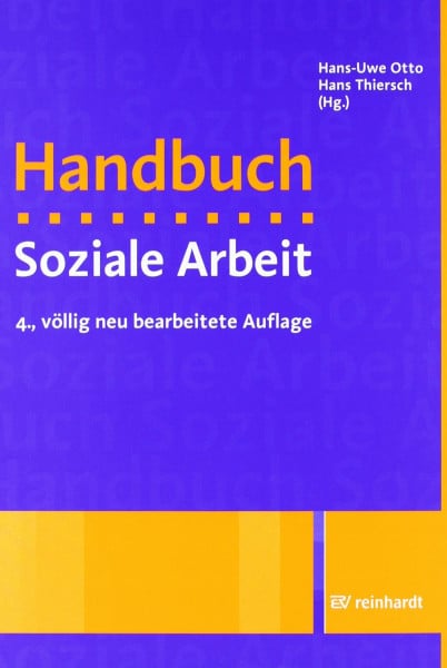Otto, Hans-Uwe Handbuch Soziale Arbeit: Grundlagen der Sozialarbeit und Sozialpädagogik