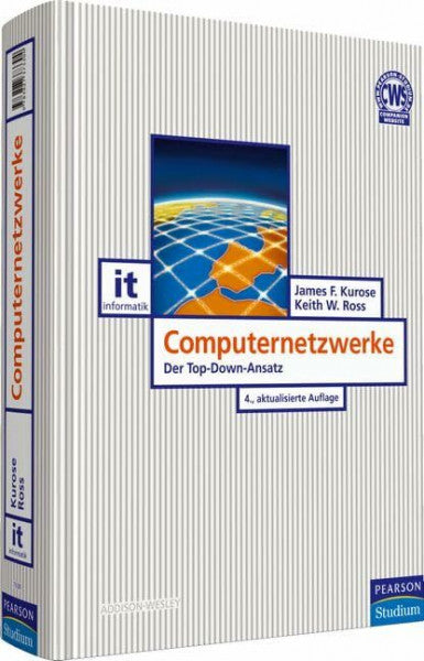 Ross, Keith W. Computernetzwerke: Der Top-Down-Ansatz (Pearson Studium - IT)