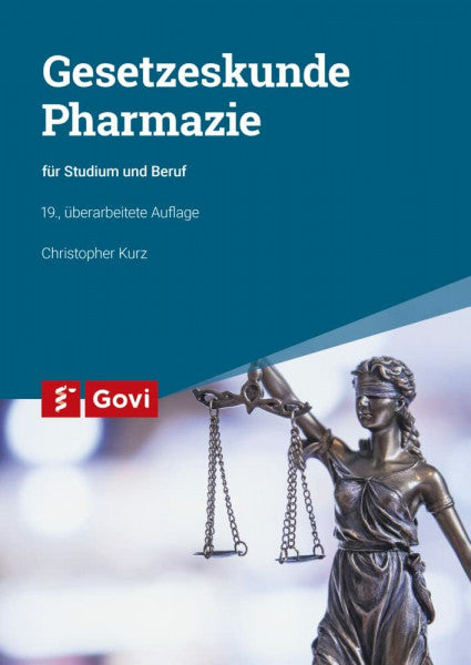 Pohl, Hans-Uwe Gesetzeskunde Pharmazie: für Studium und Beruf (Govi)