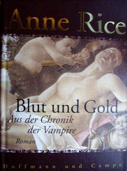 Rice, Anne Blut und Gold: Aus der Chronik der Vampire. Roman
