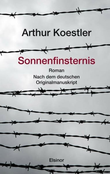Koestler, Arthur Sonnenfinsternis: Roman. Nach dem deutschen Originalmanuskript: Roman. Nach dem Originalmanuskript