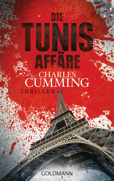 Ahlers, Walter Die Tunis Affäre: Ein Fall für Tom Kell 1 - Thriller: Thriller. Ausgezeichnet mit dem CWA Ian Fleming Steel Dagger 2012. Deutsche Erstausgabe