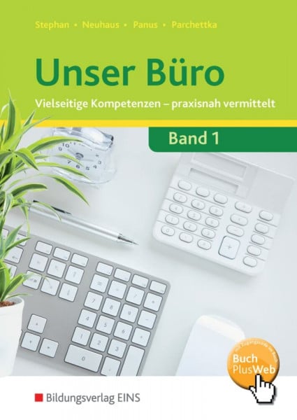 Parchettka, Manfred Unser Büro Vielseitige Kompetenzen - praxisnah vermittelt: Lernfelder 1-4 Schulbuch
