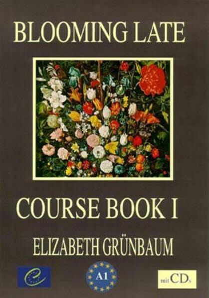 Grünbaum, Elizabeth Blooming Late: Course Book One - mit 2 CDs: An English Course for Senior Citizens