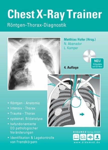 Hofer, Matthias Chest-X-Ray Trainer: Röntgen-Thorax-Diagnostik