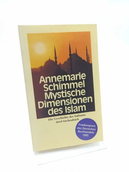Schimmel, Annemarie Mystische Dimensionen des Islam: Die Geschichte des Sufismus (insel taschenbuch)