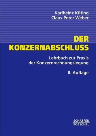 Küting Karlheinz und Claus-Peter Weber Der Konzernabschluss