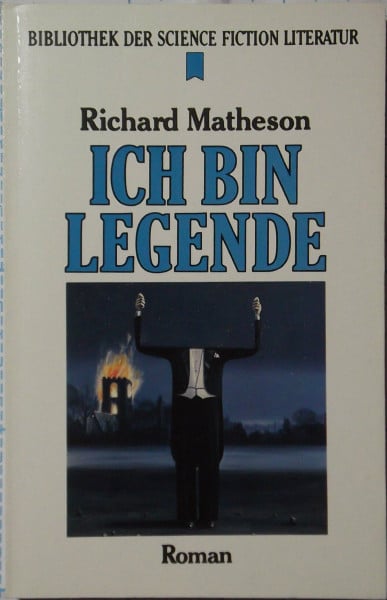 Matheson, Richard Ich bin Legende (Heyne Bibliothek der Science Fiction-Literatur (06))