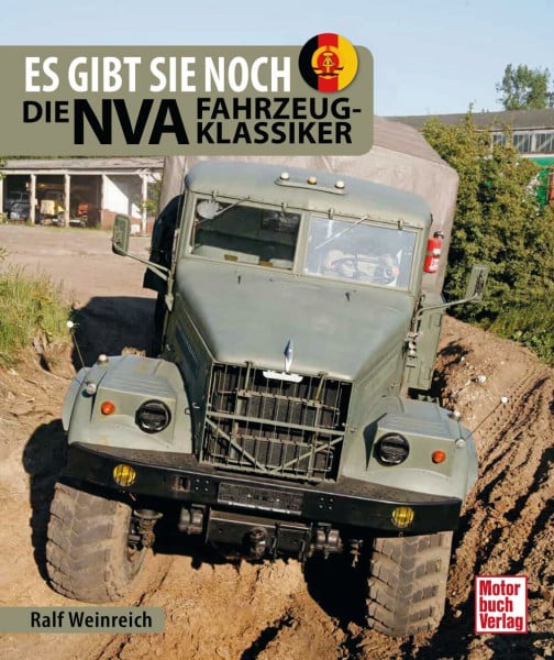Suhr, Christian Fahrzeugklassiker der NVA: die alltäglichen, bekanntesten und die außergewöhnlichen: DDR-Fahrzeug- und Militärgeschichte