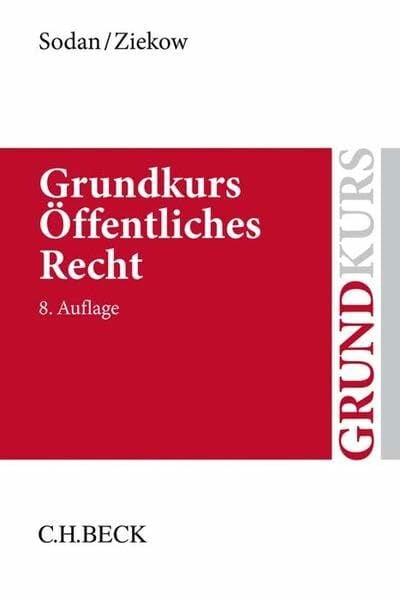 Sodan, Helge Grundkurs Öffentliches Recht: Staats- und Verwaltungsrecht
