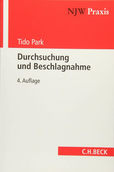 Park, Tido Durchsuchung und Beschlagnahme (NJW-Praxis, Band 97)