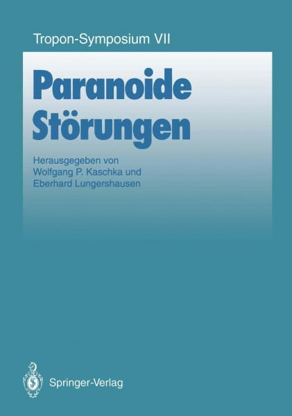 Kaschka, Wolfgang P. Paranoide Störungen (Bayer-ZNS-Symposium) (German Edition) (Bayer-ZNS-Symposium, 7, Band 7)