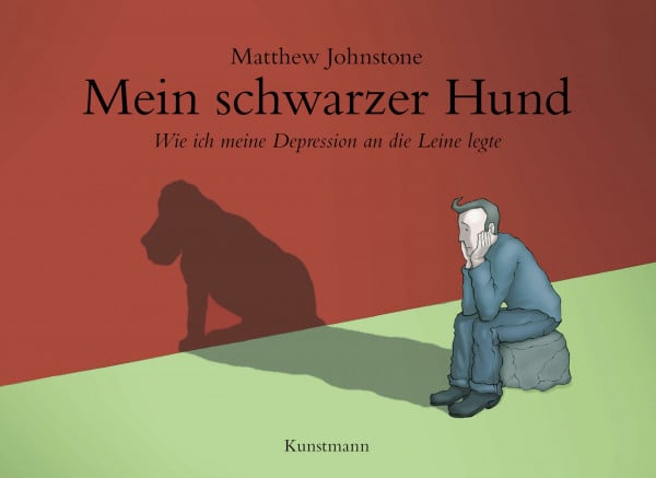 Johnstone, Matthew Mein schwarzer Hund: Wie ich meine Depression an die Leine legte