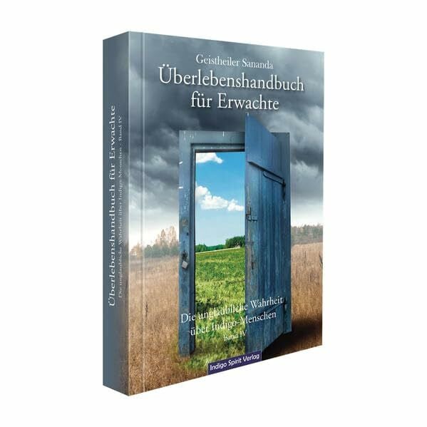 Brecht, Oliver Michael Geistheiler Sananda: Überlebenshandbuch für Erwachte: Die unglaubliche Wahrheit über Indigo-Menschen - Band 4