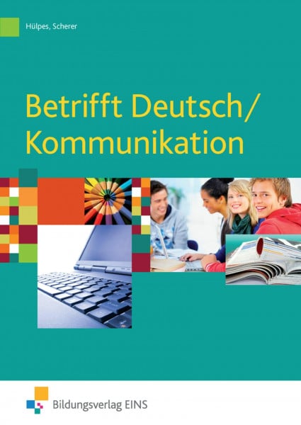 Hülpes, Michael Betrifft Deutsch / Kommunikation: Schülerband (Betrifft Deutsch / Kommunikation: Lehr- und Arbeitsbuch für Deutsch / Kommunikation an beruflichen Schulen)