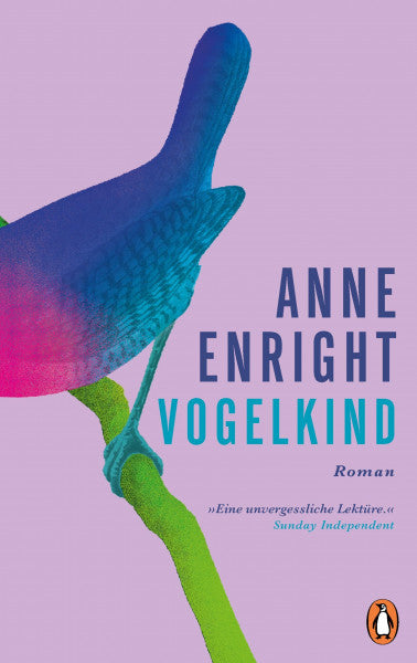 Enright, Anne Vogelkind: Roman. »Ein kluger, … ernster, aber oft auch komischer Roman. Jeder Satz sitzt hier.« Deutschlandfunk Kultur, Tobias Wenzel