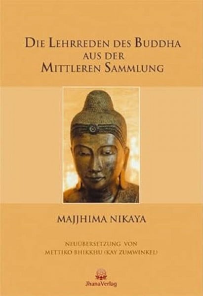 Zumwinkel, Kay Die Lehrreden des Buddha aus der Mittleren Sammlung: Majjhima Nikaya