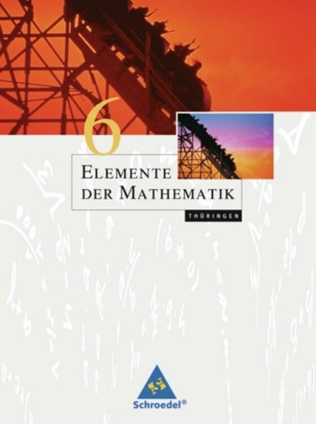 Griesel, Heinz Elemente der Mathematik SI - Ausgabe 2010 für Thüringen: Schülerband 6