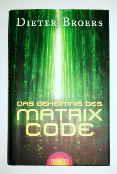 Broers, Dieter Das Geheimnis des Matrix Code