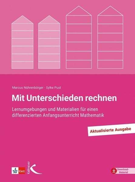 Nührenbörger, Marcus Mit Unterschieden rechnen: Lernumgebungen und Materialien für einen differenzierten Anfangsunterricht Mathematik