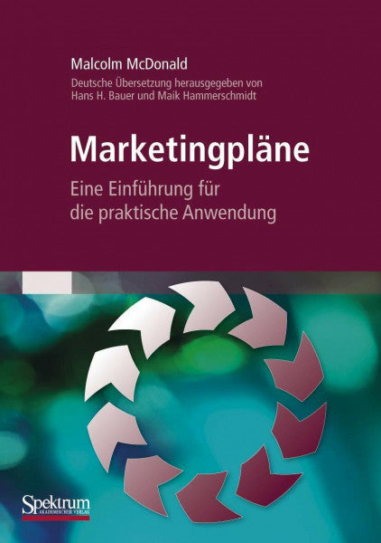 Maik Hammerschmidt Marketingpläne: Eine Einführung für die praktische Anwendung.