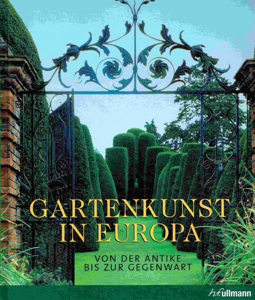 Kluckert, Ehrenfried Gartenkunst in Europa: Von der Antike bis zur Gegenwart (Kultur pur)