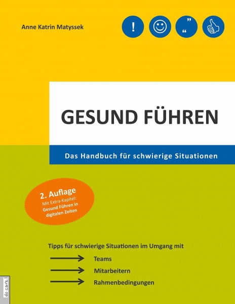 Matyssek, Anne Katrin Gesund führen: Das Handbuch für schwierige Situationen