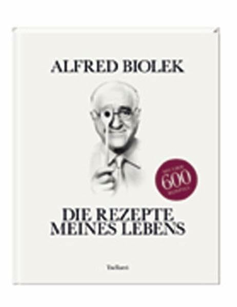 Alfred Biolek Die Rezepte meines Lebens
