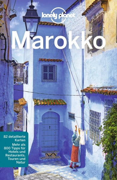 Clammer, Paul LONELY PLANET Reiseführer Marokko: Mehr als 800 Tipps für Hotels und Restaurants, Touren und Natur
