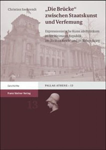 Saehrendt, Christian 'Die Brücke' zwischen Staatskunst und Verfemung