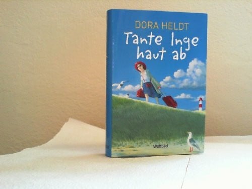 Heldt, Dora (Verfasser) Tante Inge haut ab : Roman.
