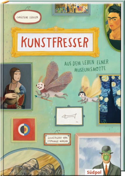 Christine Ziegler Kunstfresser – Aus dem Leben einer Museumsmotte: Spannender Mix aus Vorlesegeschichte und Infos rund um Kunst & Museum, großformatig und farbig ab 6 Jahre (Erzählendes Sachbilderbuch)