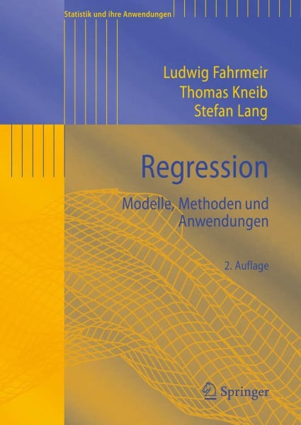 Fahrmeir, Ludwig Regression: Modelle, Methoden und Anwendungen (Statistik und ihre Anwendungen)