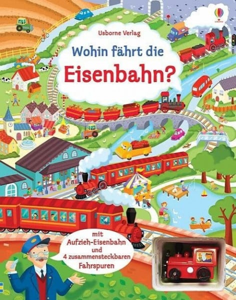 Crombie, Alistair C. Wohin fährt die Eisenbahn?: mit Fahrspuren und Aufzieh-Spielzeug (Meine Fahrspurenbücher)
