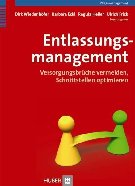 Eckl, Barbara Entlassungsmanagement: Versorgungsbrüche vermeiden, Schnittstellen optimieren