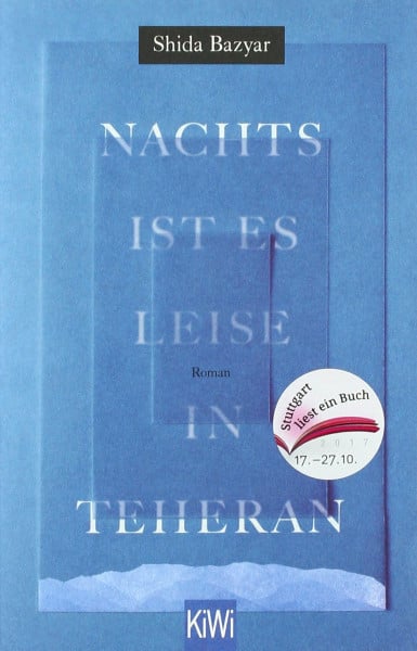 Bazyar, Shida Nachts ist es leise in Teheran - Sonderausgabe 'Stuttgart liest ein Buch'