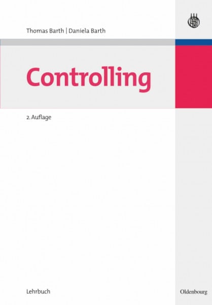 Barth, Thomas Controlling (Managementwissen für Studium und Praxis)