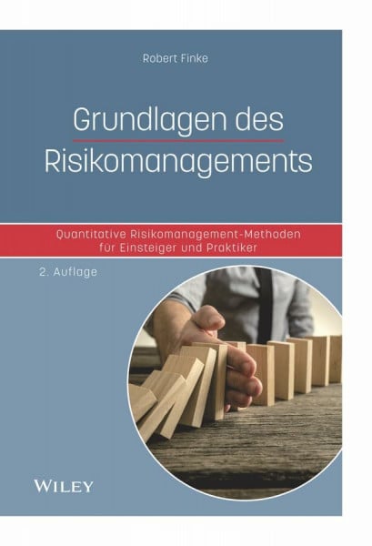 Finke, Robert Grundlagen des Risikomanagements: Quantitative Risikomanagement-Methoden für Einsteiger und Praktiker