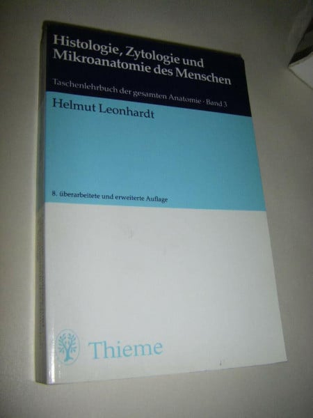 Leonhardt, Helmut Histologie, Zytologie Und Mikroanatomie DES Menschen
