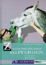 Kreling, Kai Zahnprobleme bei Pferden: Vorbeugen - Erkennen - Behandeln