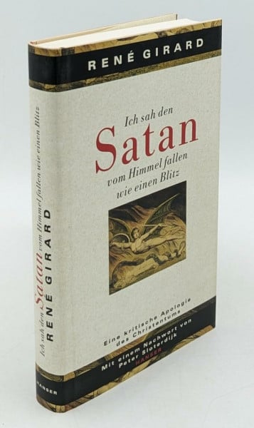 Sloterdijk, Peter Ich sah den Satan vom Himmel fallen wie einen Blitz: Eine kritische Apologie des Christentums