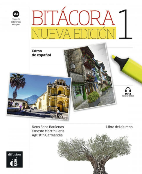 Sans Baulenas, Neus Bitácora nueva edición 1 A1: Curso de español. Libro del alumno con MP3 descargable (Bitácora nueva edición: Curso de español)