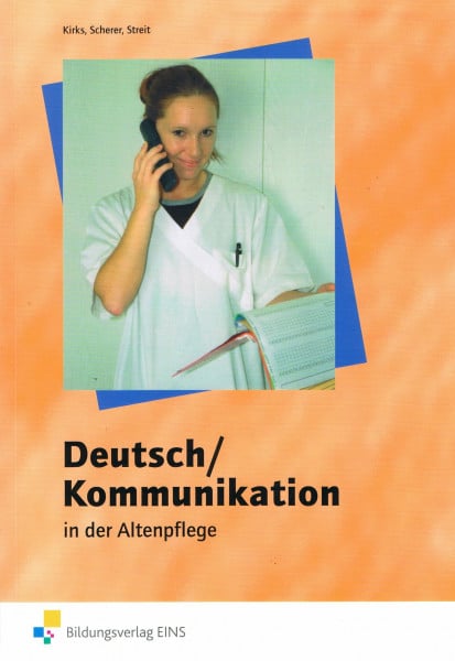 Scherer, Manfred Deutsch/Kommunikation: Altenpflege / Altenpflege: Schülerband