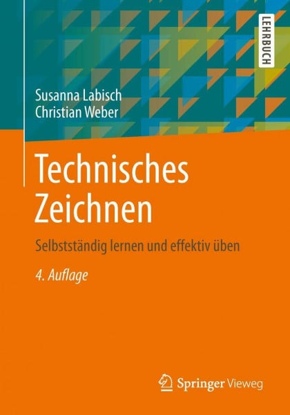 Labisch, Susanna Technisches Zeichnen: Selbstständig lernen und effektiv üben