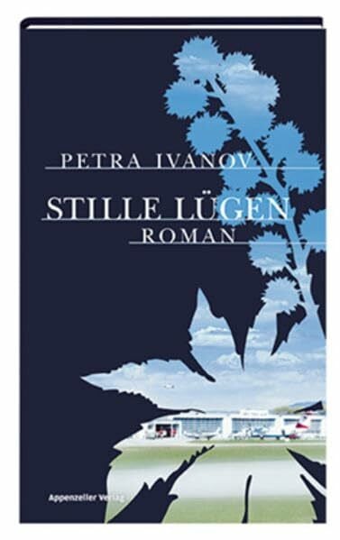 Ivanov, Petra Stille Lügen: Roman