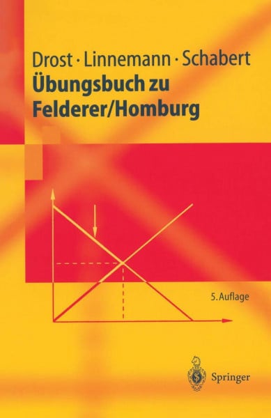 Drost, Andre Übungsbuch zu Felderer/Homburg: Mit Aufgaben u. Lösungen (Springer-Lehrbuch)