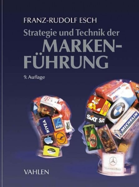 Esch, Franz-Rudolf Strategie und Technik der Markenführung