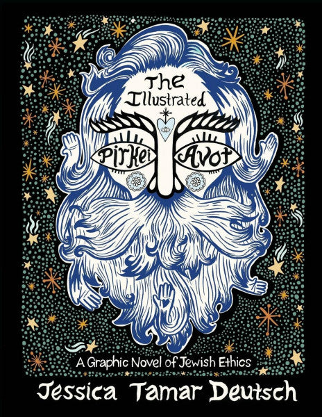 Deutsch, Jessica Tamar The Illustrated Pirkei Avot: A Graphic Novel of Jewish Ethics
