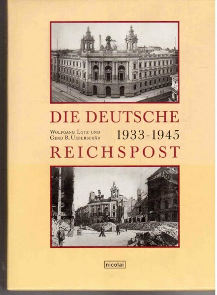 Lotz, Wolfgang Die Deutsche Reichspost 1933-1945, 2 Bde. eine politische Verwaltungsgeschichte. Ausgewählte Dokumente