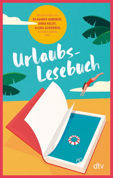 Adler, Karoline Urlaubslesebuch 2024: Best for Urlaub. Erfrischende Sommergeschichten für die schönste Zeit des Jahres.